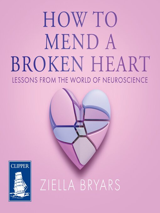 Title details for How to Mend a Broken Heart by Ziella Bryars - Wait list